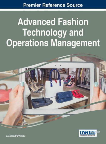 Advanced Fashion Technology And Operations Management (Advances In Business Information Systems And Analytics)