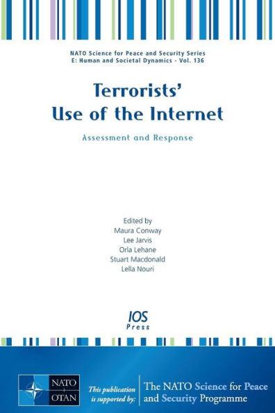 Terrorists' Use Of The Internet: Assessment And Response (Nato Science For Peace And Security Series E)