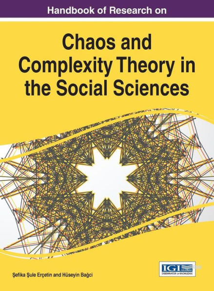 Handbook Of Research On Chaos And Complexity Theory In The Social Sciences (Advances In Religious And Cultural Studies)