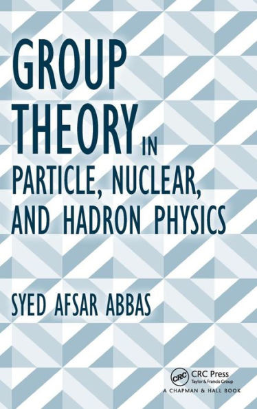 Group Theory In Particle, Nuclear, And Hadron Physics