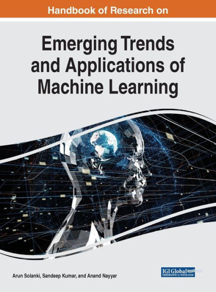 Handbook Of Research On Emerging Trends And Applications Of Machine Learning