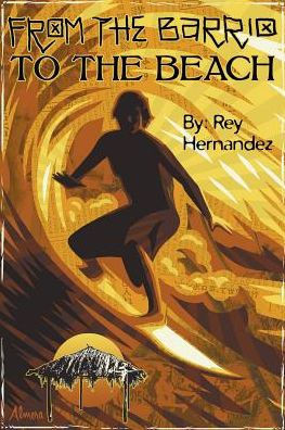 From The Barrio To The Beach