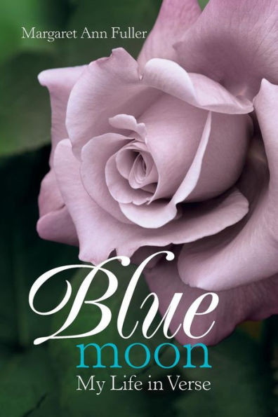 Blue Moon: My Life In Verse