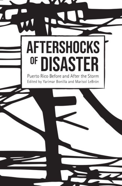 Aftershocks Of Disaster: Puerto Rico Before And After The Storm