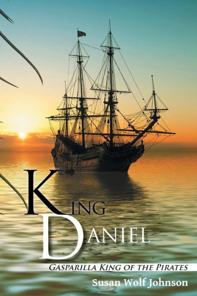 King Daniel: Gasparilla King Of The Pirates