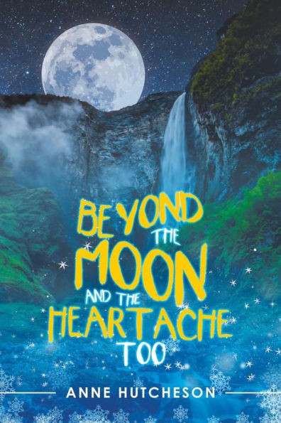 Beyond The Moon And The Heartache Too