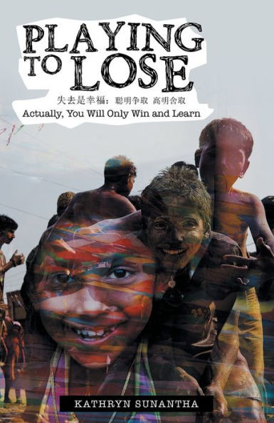 Playing To Lose: Actually, You Will Only Win And Learn