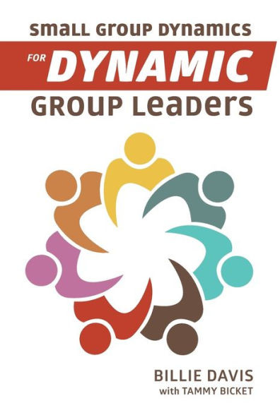 Small Group Dynamics For Dynamic Group Leaders