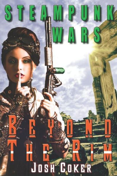 Steampunk Wars: Beyond The Rim (Windrider Chronicles A Steampunk Dystopian Adventure)