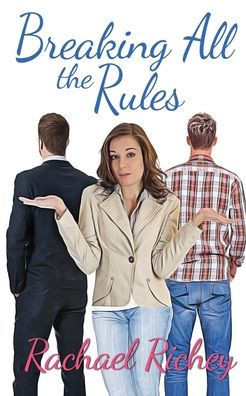 Breaking All The Rules