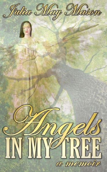 Angels In My Tree: A Memoir