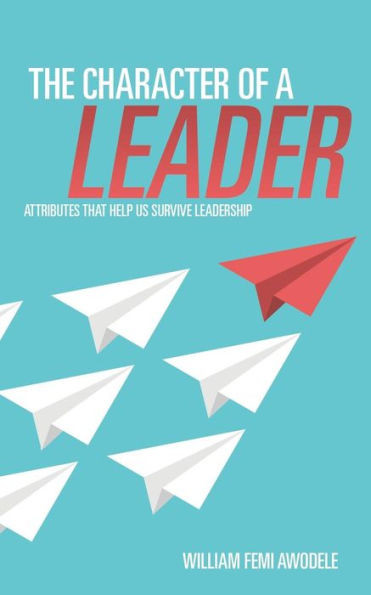 The Character Of A Leader