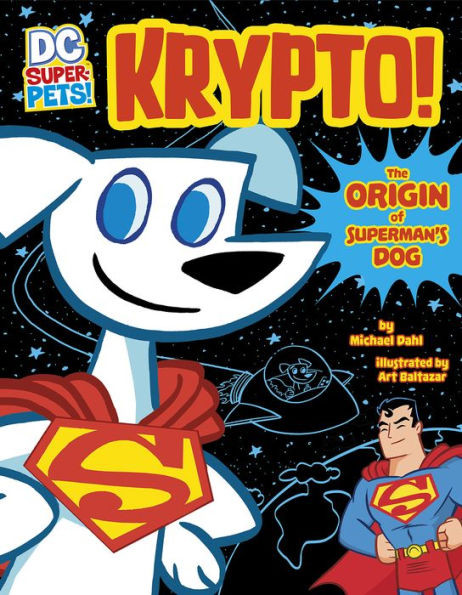 Krypto: The Origin Of Superman'S Dog (Dc Super-Pets Origin Stories)