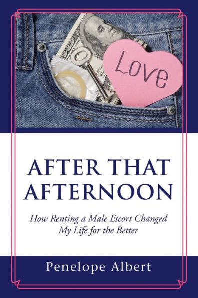After That Afternoon: How Renting A Male Escort Changed My Life For The Better