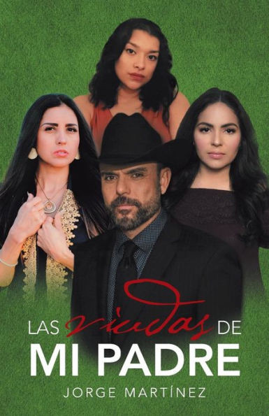 Las Viudas De Mi Padre (Spanish Edition)