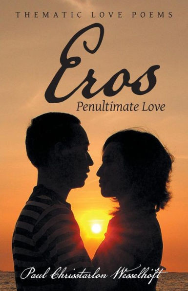 Eros: Penultimate Love