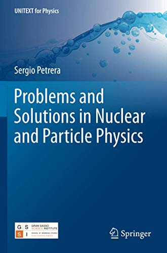 Problems and Solutions in Nuclear and Particle Physics (UNITEXT for Physics)