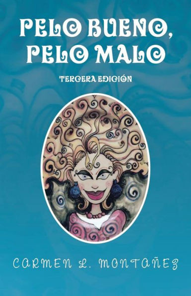 Pelo Bueno, Pelo Malo (Spanish Edition)