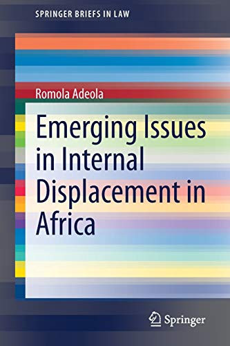 Emerging Issues in Internal Displacement in Africa (SpringerBriefs in Law)