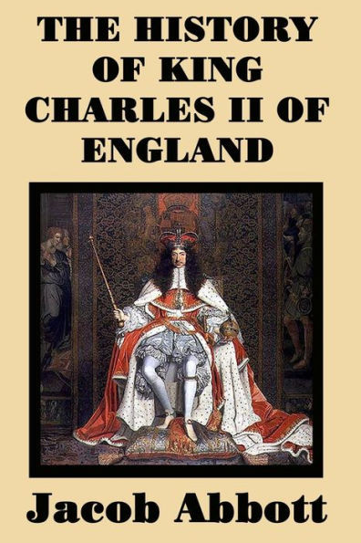 The History Of King Charles Ii Of England