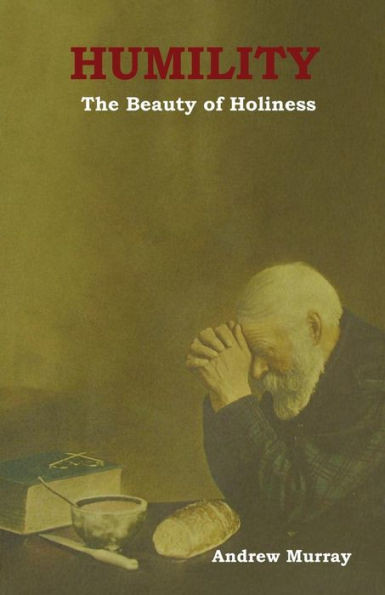 Humility: The Beauty Of Holiness