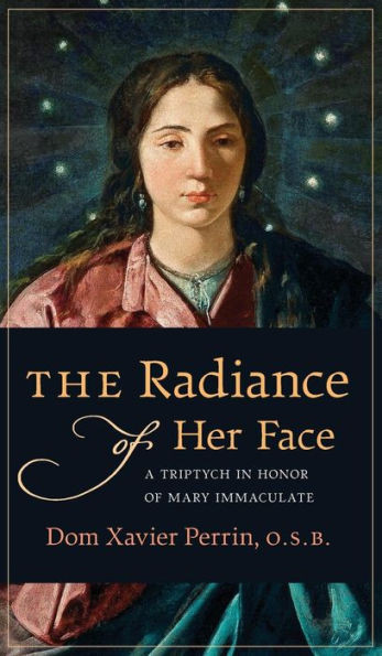 The Radiance Of Her Face: A Triptych In Honor Of Mary Immaculate