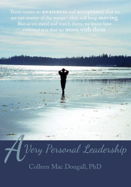 A Very Personal Leadership: A Work That Begins Within The Private World Of Each One Of Us