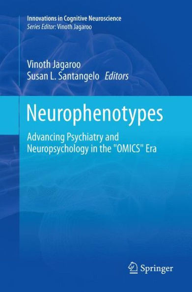 Neurophenotypes: Advancing Psychiatry And Neuropsychology In The "Omics" Era (Innovations In Cognitive Neuroscience)