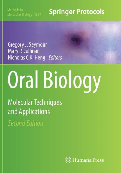 Oral Biology: Molecular Techniques And Applications (Methods In Molecular Biology, 1537)
