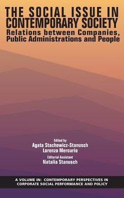 The Social Issue In Contemporary Society: Relations Between Companies, Public Administrations And People (Contemporary Perspectives In Corporate Social Performance And Policy)