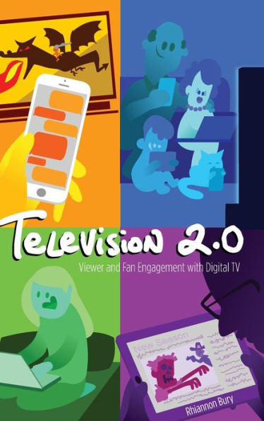 Television 2.0: Viewer And Fan Engagement With Digital Tv (Digital Formations)