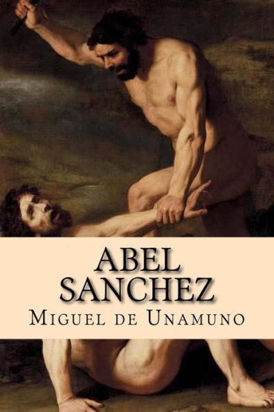 Abel Sanchez (Spanish Edition)
