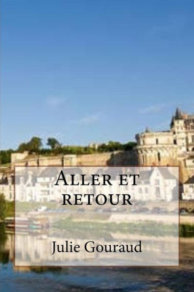 Aller Et Retour (French Edition)