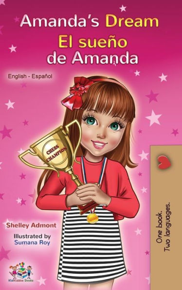 Amanda'S Dream El Sueño De Amanda: English Spanish Bilingual Book (English Spanish Bilingual Collection) (Spanish Edition)