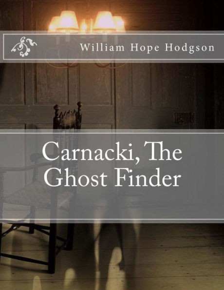 Carnacki, The Ghost Finder
