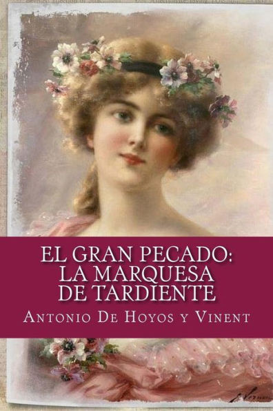 El Gran Pecado: La Marquesa De Tardiente (Spanish Edition)