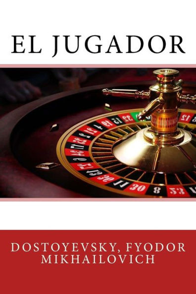 El Jugador (Spanish Edition)