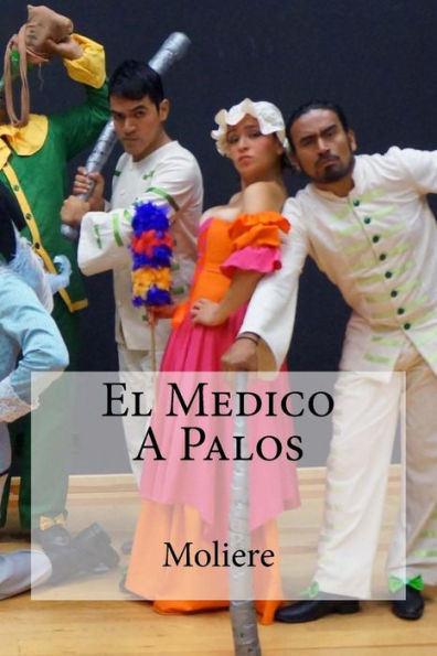 El Medico A Palos (Spanish Edition)
