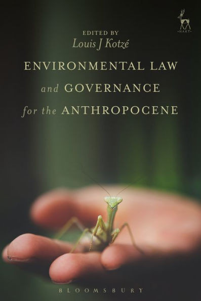 Environmental Law And Governance For The Anthropocene