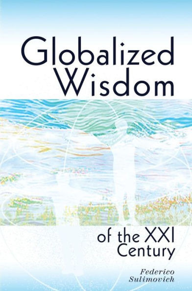 Globalized Wisdom Of The Xxi Century
