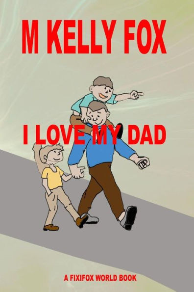 I Love My Dad