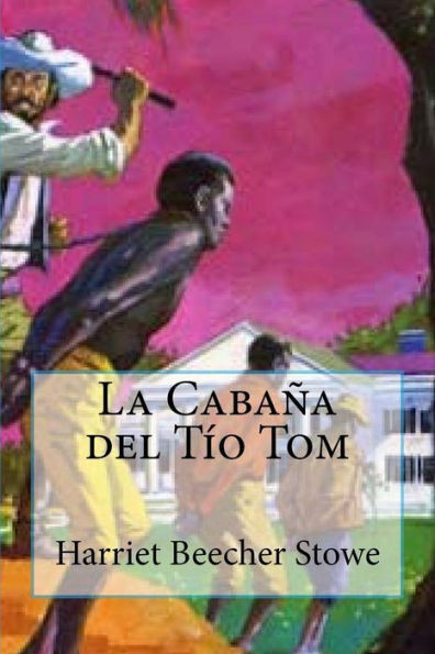 La Cabaña Del Tío Tom (Spanish Edition)