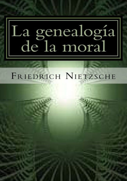 La Genealogia De La Moral (Spanish Edition)