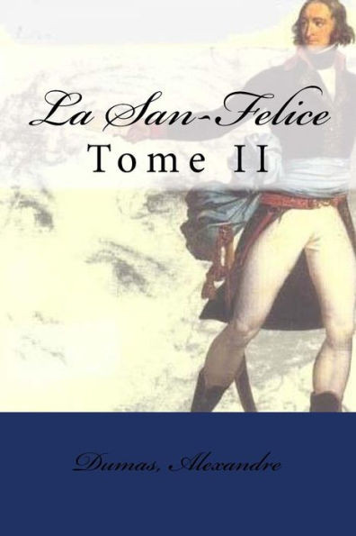 La San-Felice: Tome Ii (French Edition)