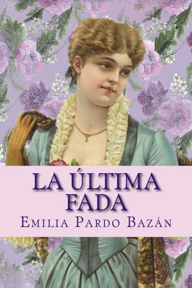 La Última Fada (Spanish Edition)