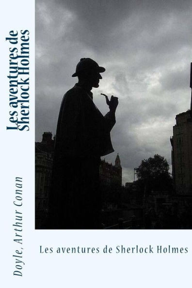 Les Aventures De Sherlock Holmes (French Edition)
