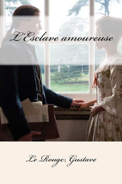L'Esclave Amoureuse (French Edition)