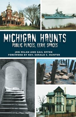 Michigan Haunts: Public Places, Eerie Spaces
