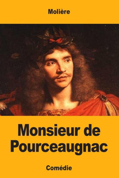 Monsieur De Pourceaugnac (French Edition)