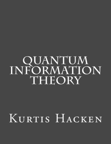 Quantum Information Theory